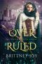 [Over Ruled 01] • OverRuled (The OverRuled Series Book 1)